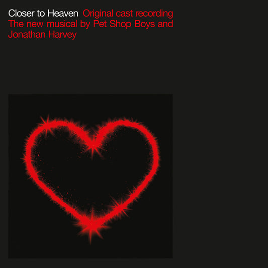 Cover art for 'Closer To Heaven' original cast recording featuring a red heart with sparkles and the text indicating the new music by Pet Shop Boys and Jonathan Harvey.