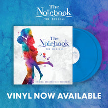 Load image into Gallery viewer, The Notebook (Original Broadway Cast Recording) - BLUE VINYL
